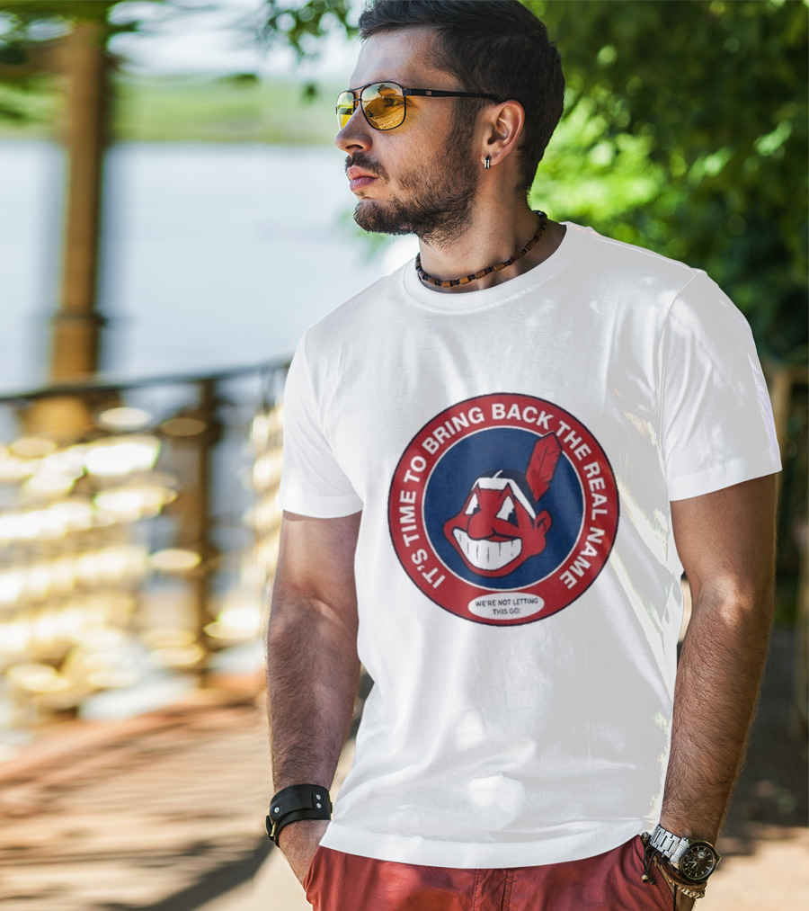 It's Time To Bring Back The Real Name We're Not Letting This Go T-Shirt