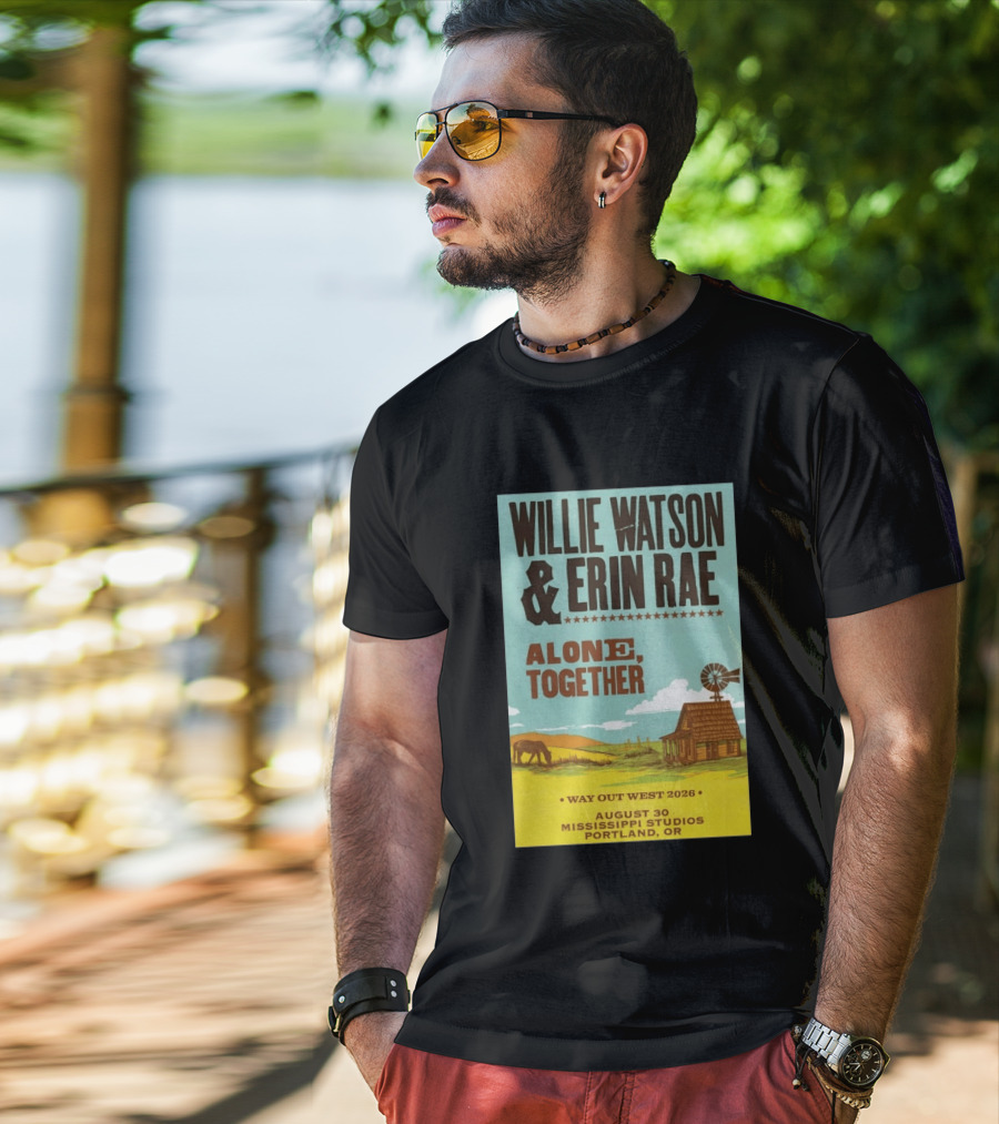 Willie Watson And Erin Rae Alone Together Way Out West 2026 Mississippi Studios Portland OR August 30 T-Shirt