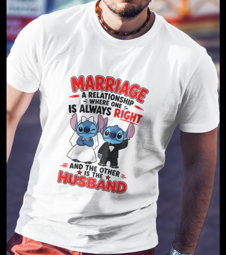 Marriage Relationship Where One Is Always Right And The Other Is The Husband Stitch And Angel T-Shirt