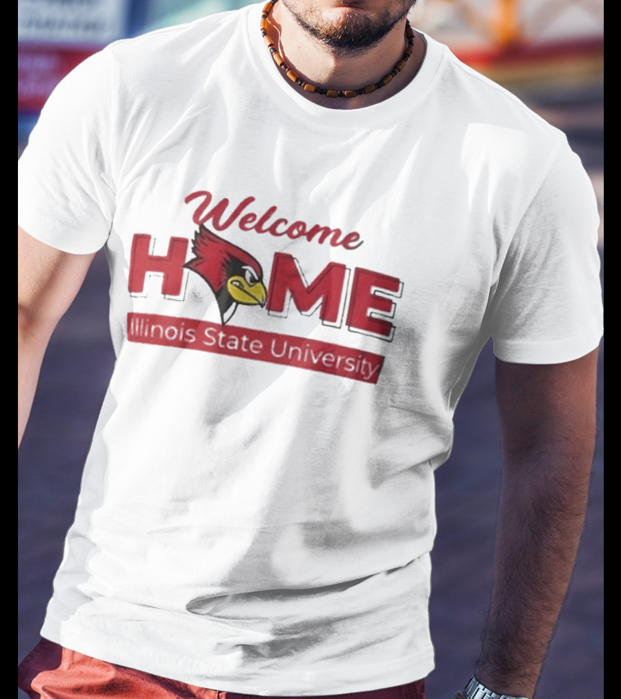 Welcome Home Illinois State University Redbird T-Shirt