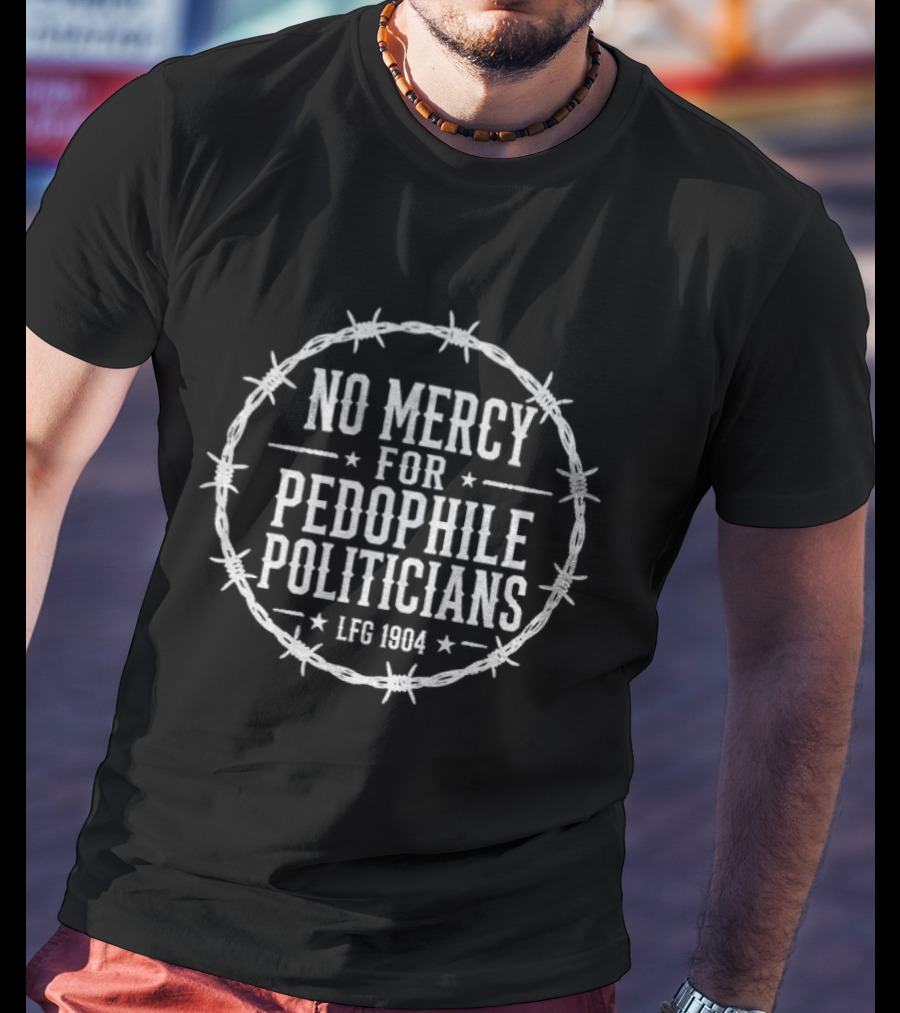 No Mercy For Pedophile Politicians LFG 1904 Barbed Circle T-Shirt
