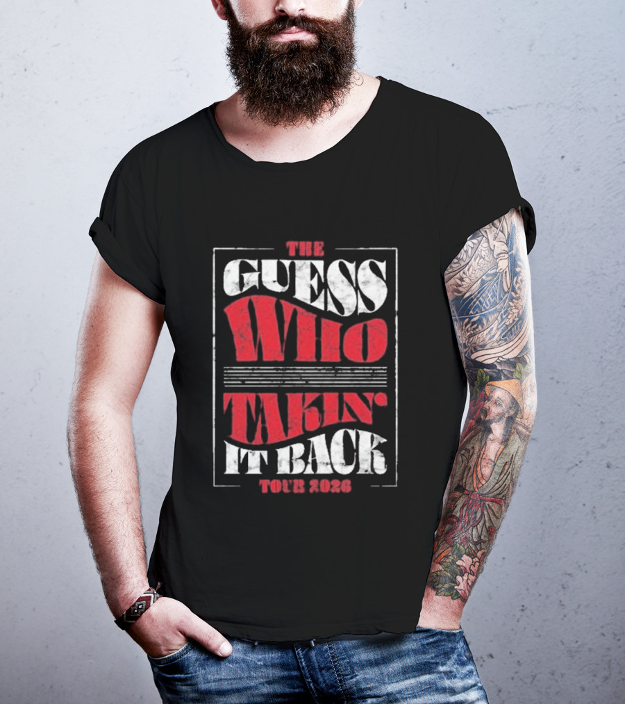 The Guess Who Takin' It Back Tour 2023 T-Shirt