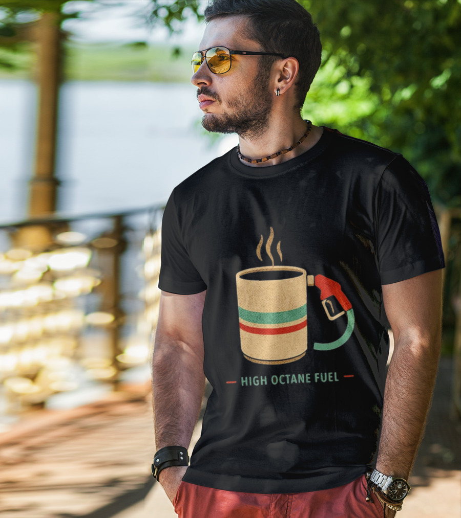 High Octane Fuel Coffee Gas Pump Caffeine Humor T-Shirt