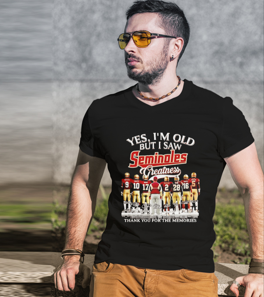 Yes I Am Old But I Saw Seminoles Greatness Thank You For The Memories T-Shirt
