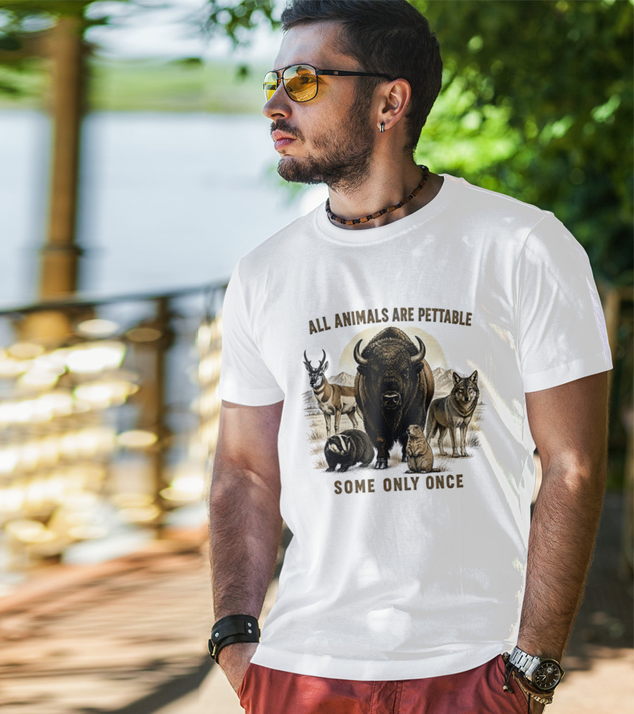 All Animals Are Pettable Some Only Once Bison Badger Pronghorn Wolf Prairie Dog T-Shirt
