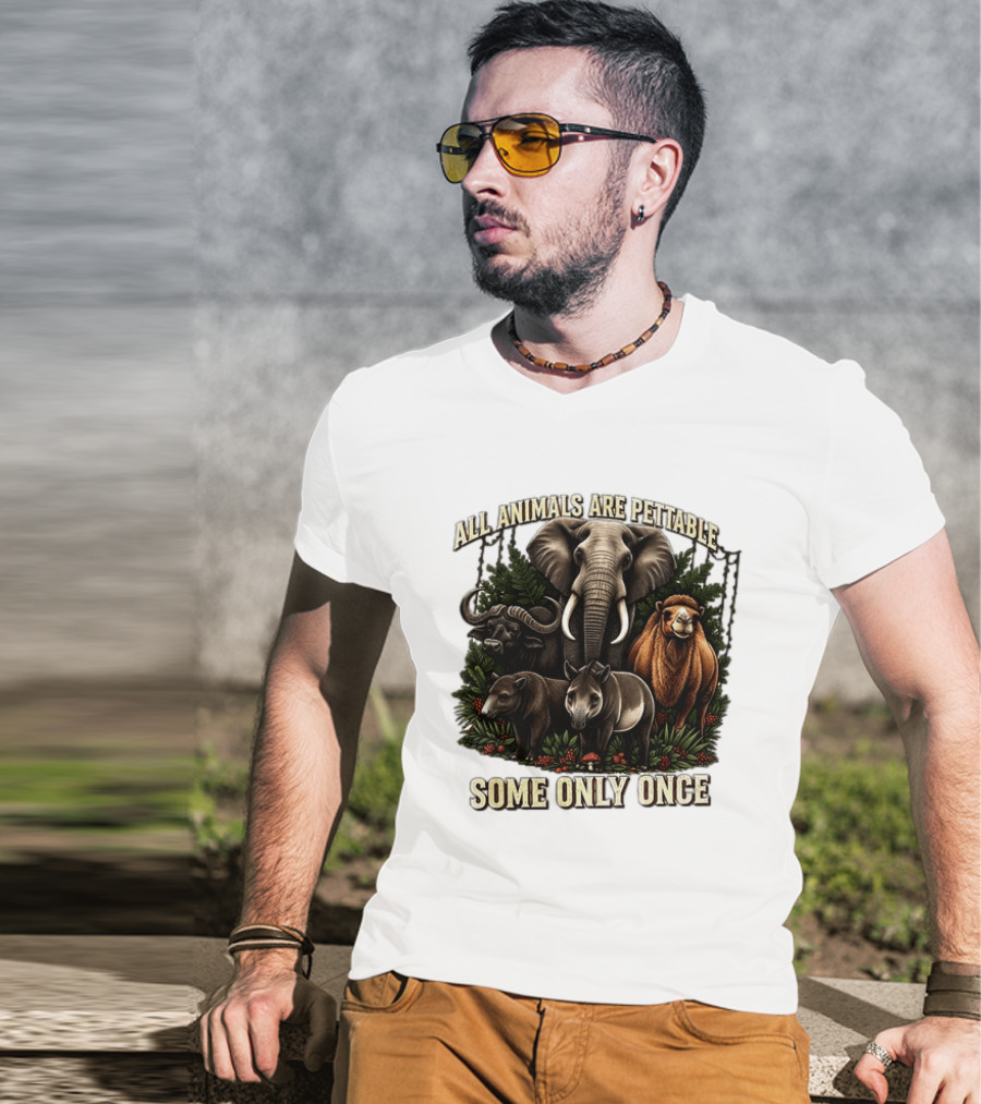 All Animals Are Pettable Some Only Once Elephant Buffalo Camel Tapir Jungle Foliage T-Shirt