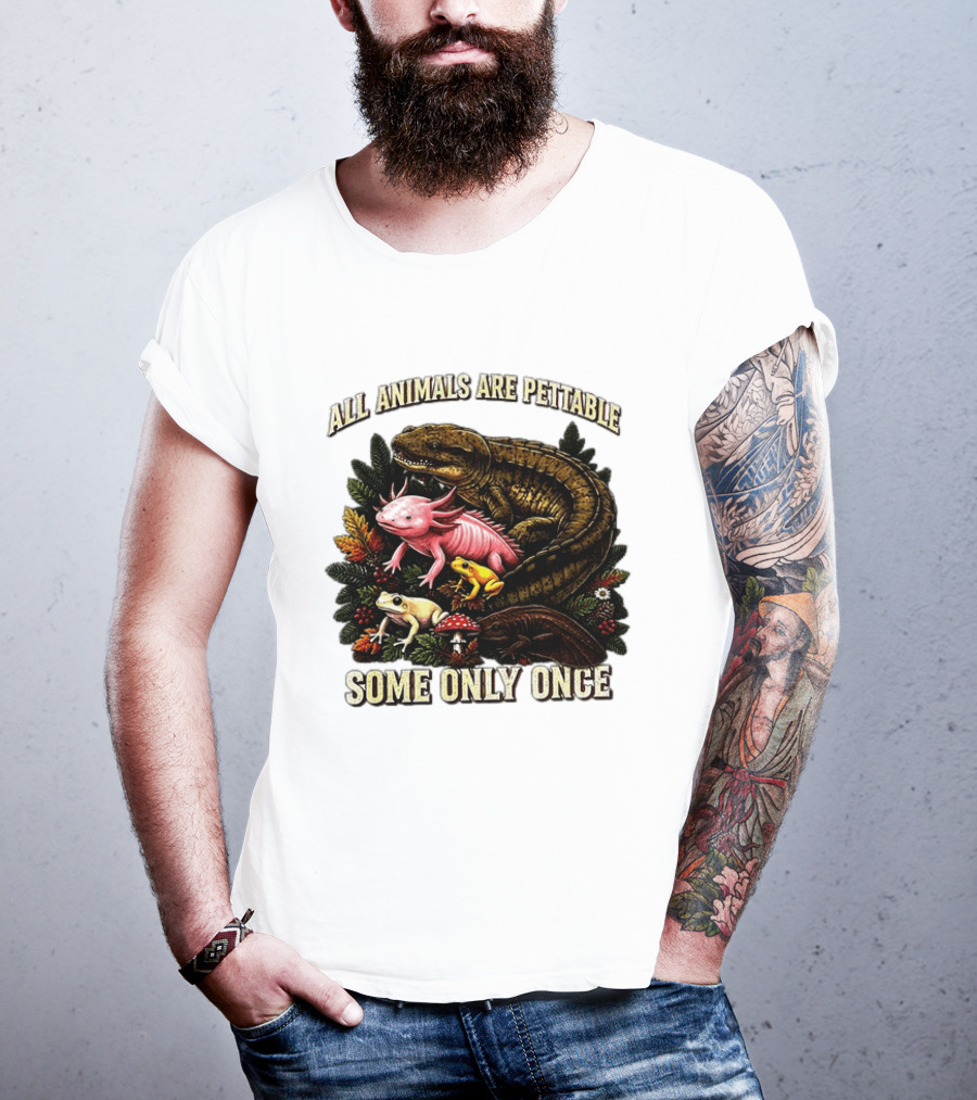 All Animals Are Pettable Some Only Once Frogs Axolotl Salamanders Mushroom Leaves T-Shirt