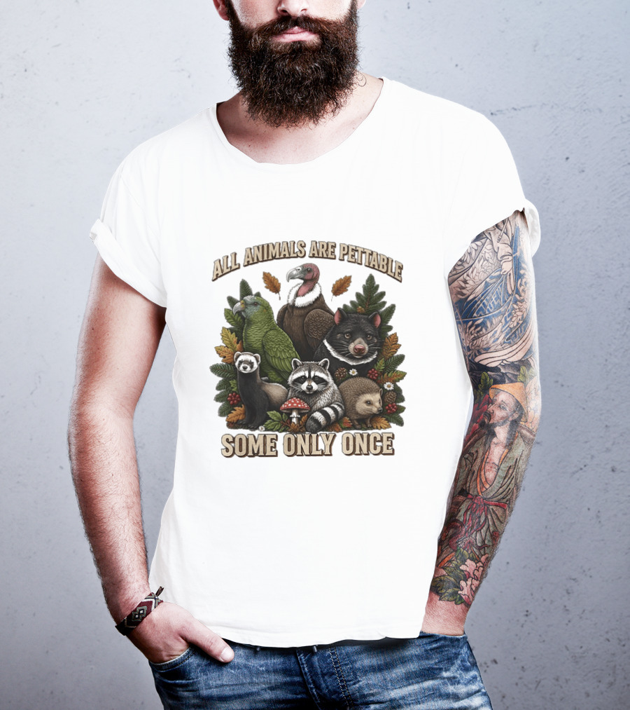 All Animals Are Pettable Some Only Once Vulture Green Parrot Ferret Raccoon Hedgehog Wildlife T-Shirt