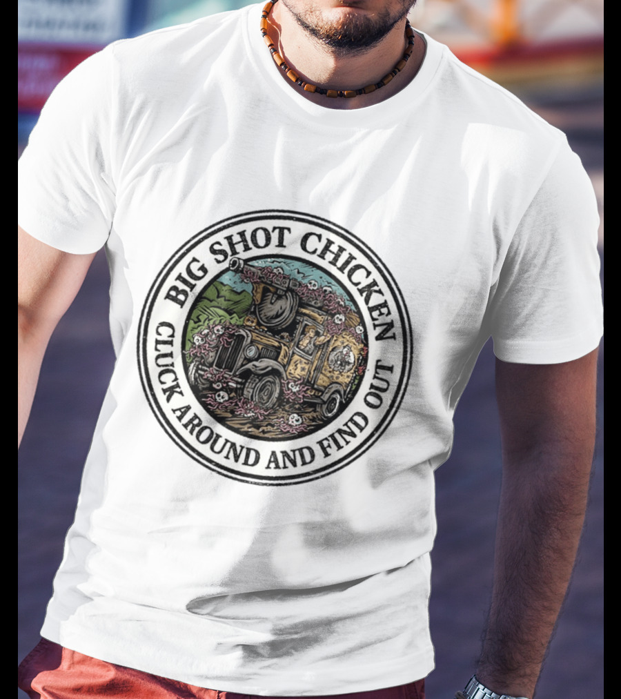 Big Shot Chicken Cluck Around And Find Out Dungeon Crawler Carl Jeep Adventure T-Shirt