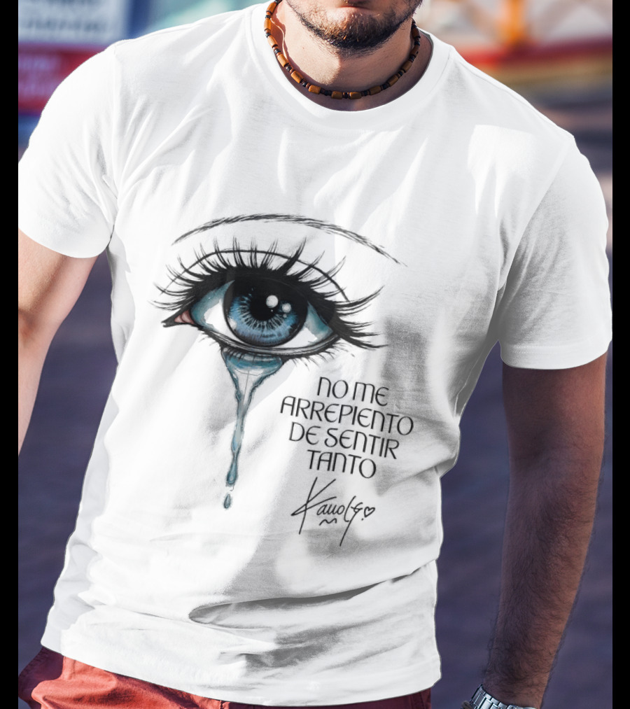 Karol G No Me Arrepiento De Sentir Tanto Crying Blue Eye T-Shirt