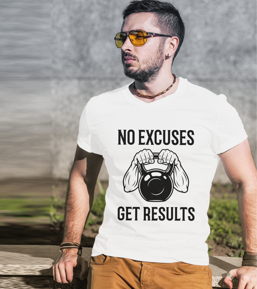 No Excuses Get Results Kettlebell Workout Gym Motivation T-Shirt