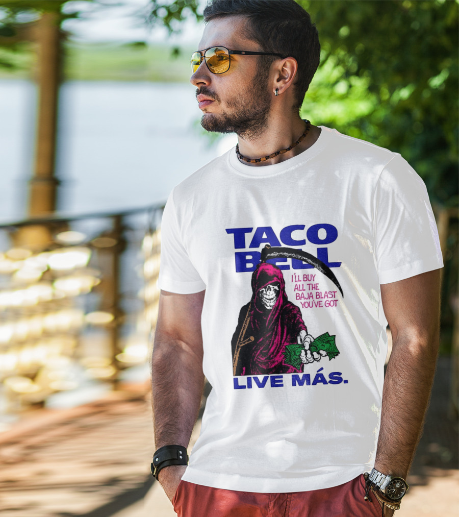 Taco Bell Grim Reaper I'll Buy All The Baja Blast Live Más T-Shirt