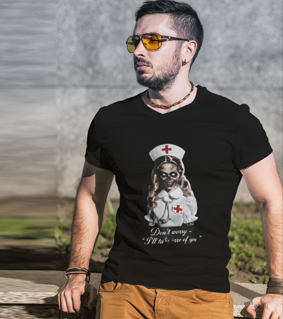 Zombie Nurse Don't Worry I'll Take Care Of You Halloween Horror Nurse Costume T-Shirt