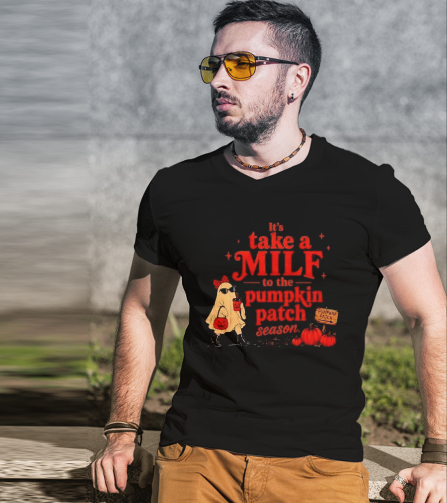 Its Take A Milf To The Pumpkin Patch Season Cartoon Ghost Sunglasses Pumpkins Wooden Sign T-Shirt
