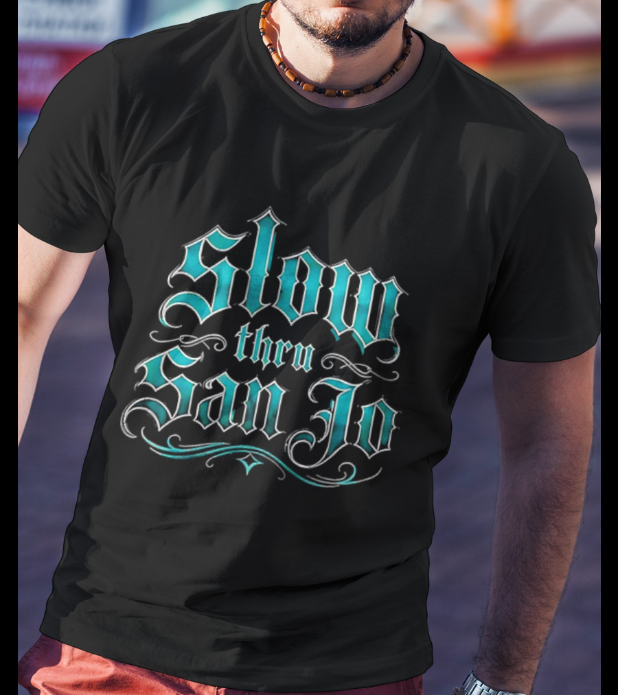 Slow Thru San Jo Teal Blackletter Ornamental Fonts Swirls T-Shirt