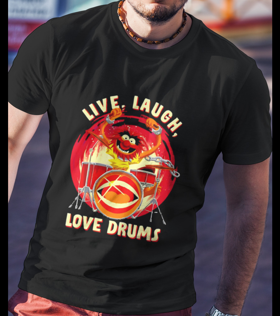 Live Laugh Love Drums Muppet Animal Playing Musical Instrument Red T-Shirt