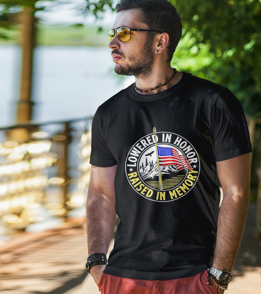 Lowered In Honor Raised In Memory American Flag USA Mountain Landscape T-Shirt