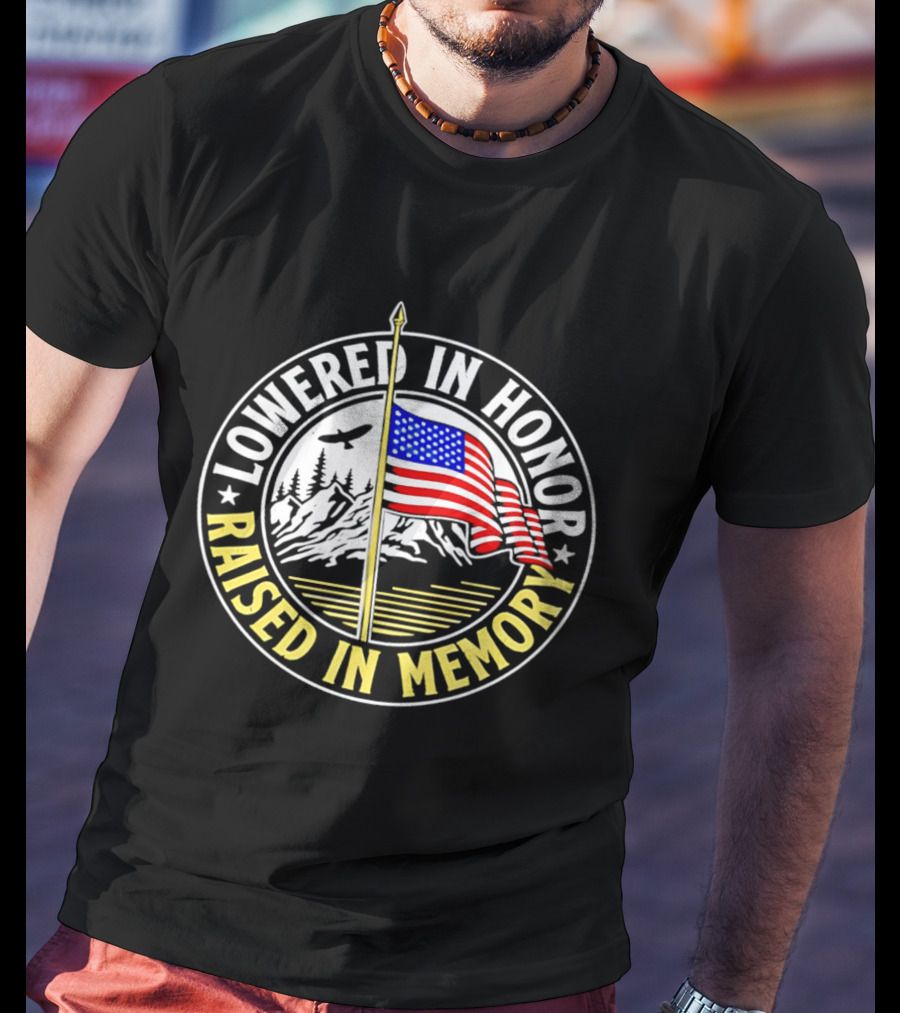 Lowered In Honor Raised In Memory American Flag USA Mountain Landscape T-Shirt