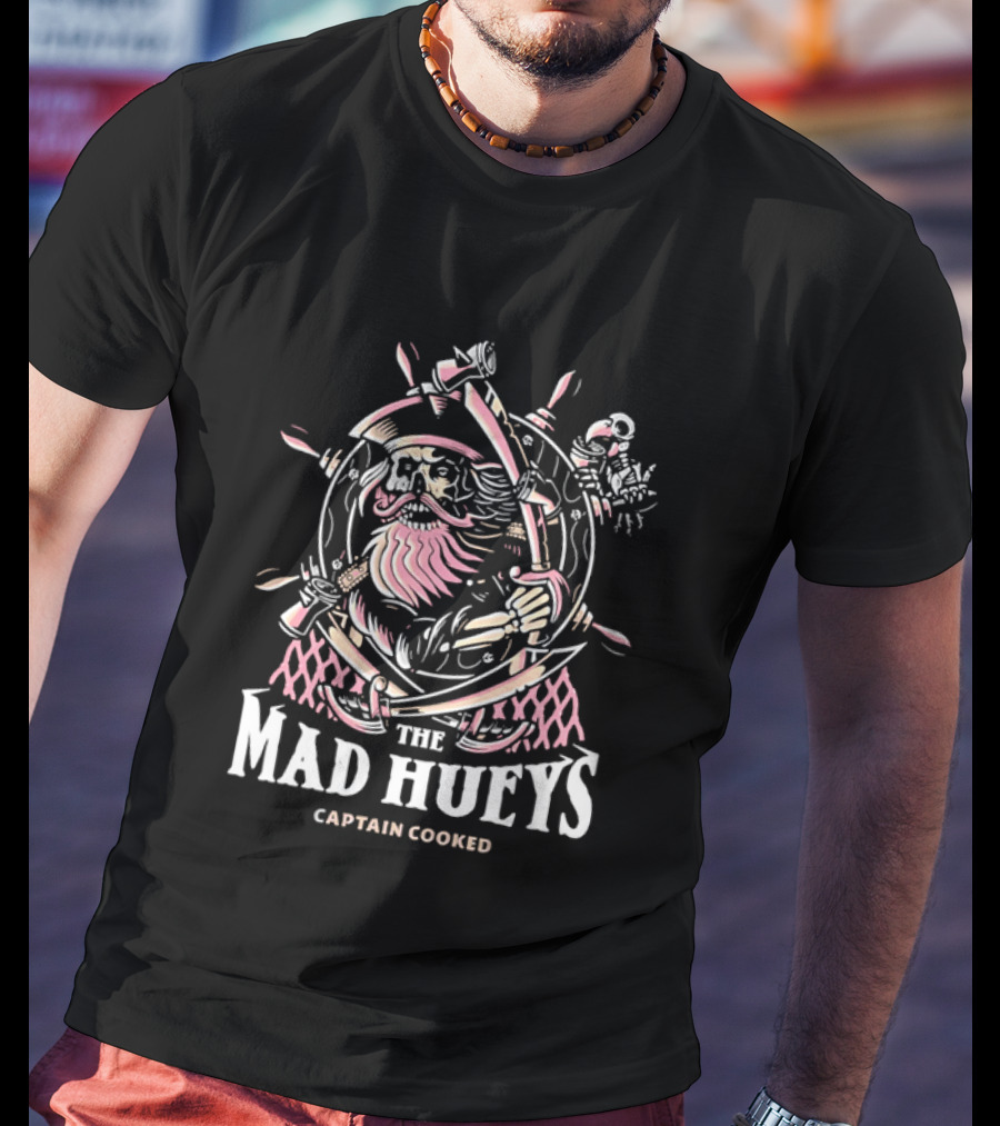 The Mad Hueys Captain Cooked Bearded Pirate Skull Ship Wheel Cutlasses Adventure T-Shirt