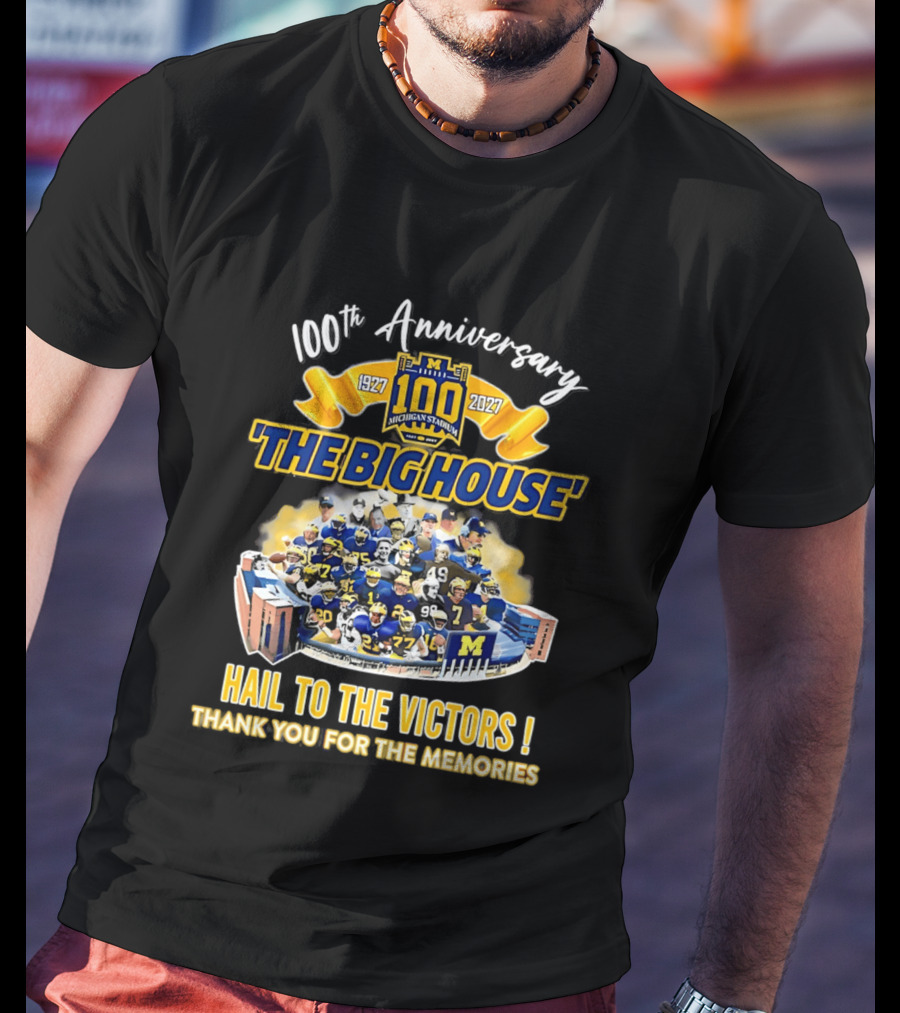 100th Anniversary Michigan Stadium 1927 2027 The Big House Hail To The Victors Thank You For The Memories T-Shirt
