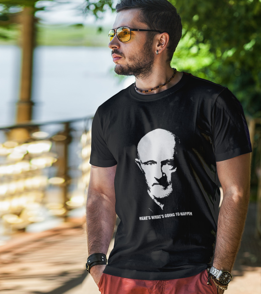 Mike Ehrmantraut Here's What's Going To Happen Breaking Bad Fan T-Shirt