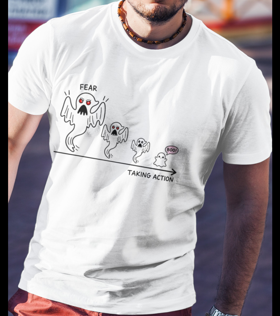 Fear Ghost Evolution Taking Action Boo Journey T-Shirt
