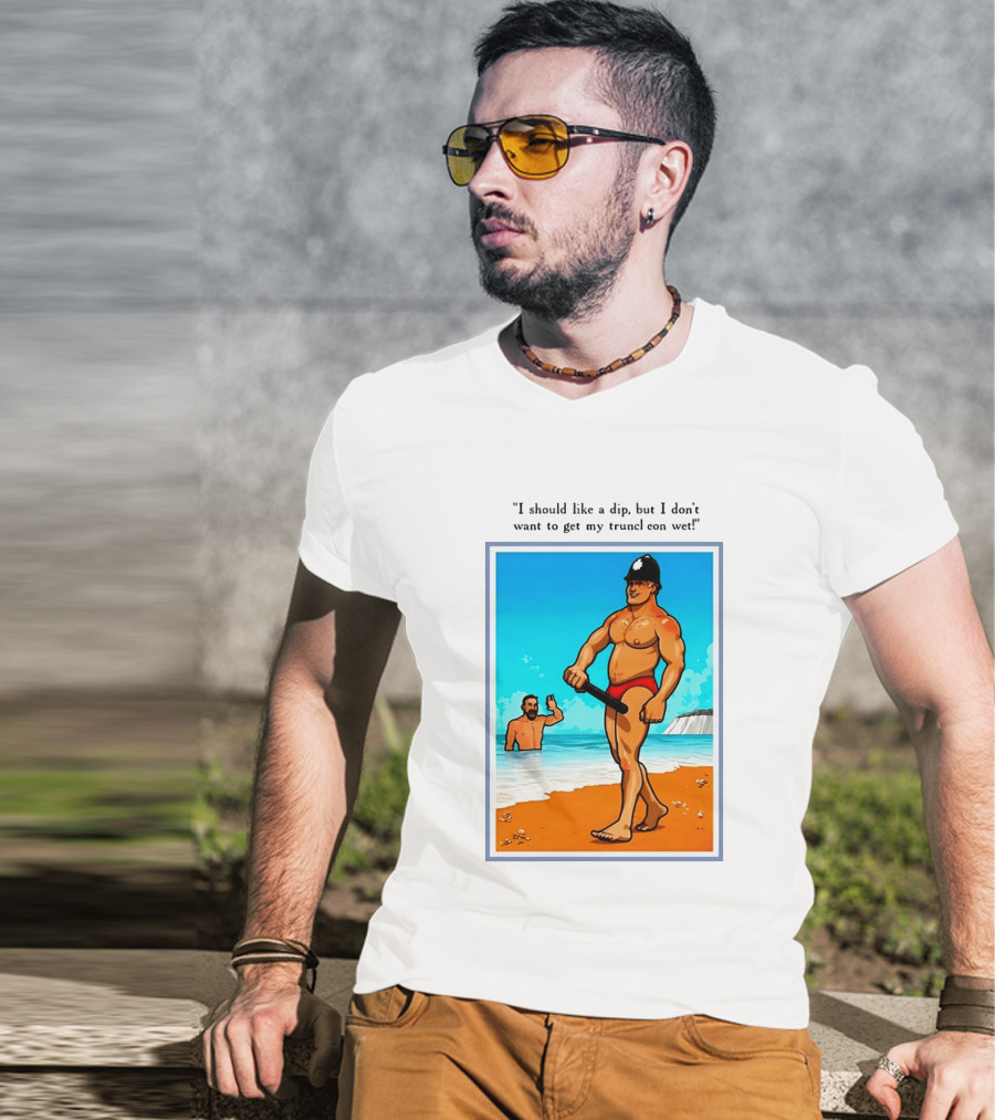I Should Like A Dip But I Don't Want To Get My Truncheon Wet Beach Scene T-Shirt