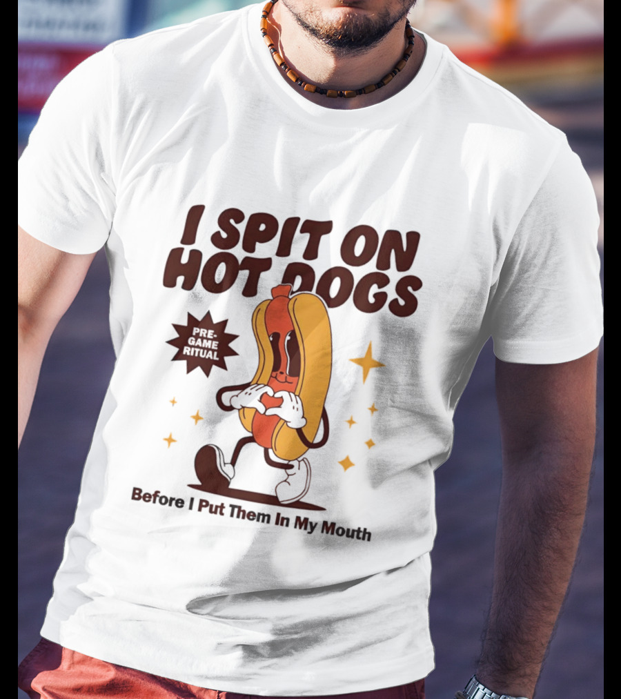 I Spit On Hot Dogs Cartoon Sausage Heart Hands Pre Game Ritual Before I Put Them In My Mouth T-Shirt