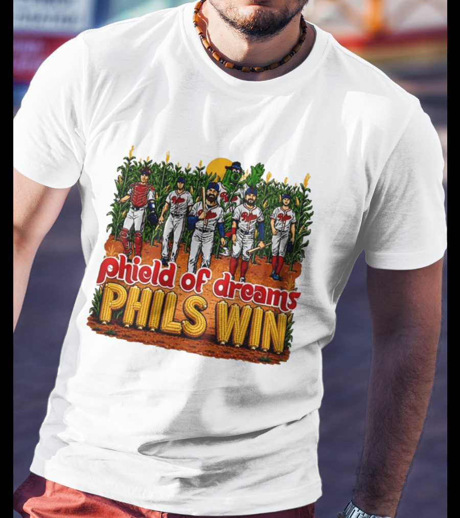 Phield Of Dreams Phillies Win Corn Field Baseball Fantasy 2026 T-Shirt