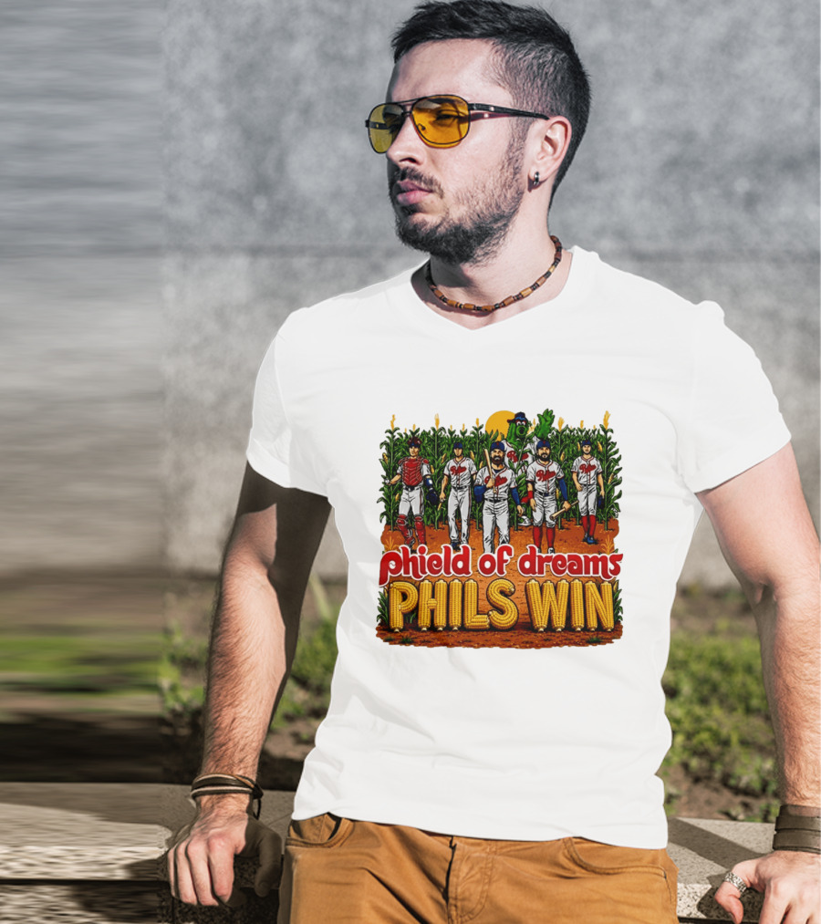 Phield Of Dreams Phillies Win Corn Field Baseball Fantasy 2026 T-Shirt