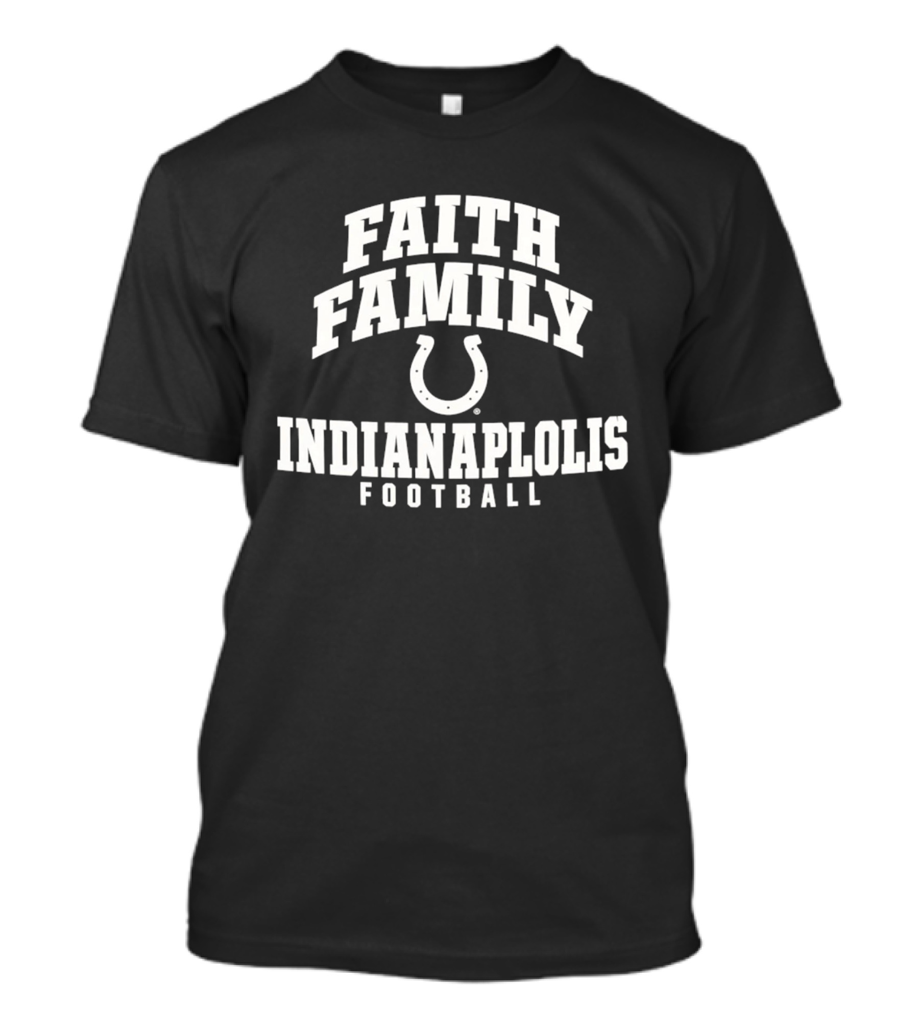 Indianapolis Colts Faith Family Football Horseshoe T-Shirt