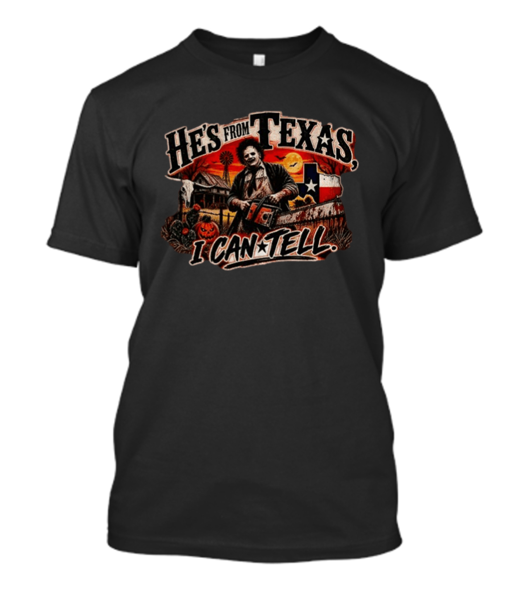 Chainsaw Killer He's From Texas I Can Tell Rustic Farm Scene Texas Flag T-Shirt