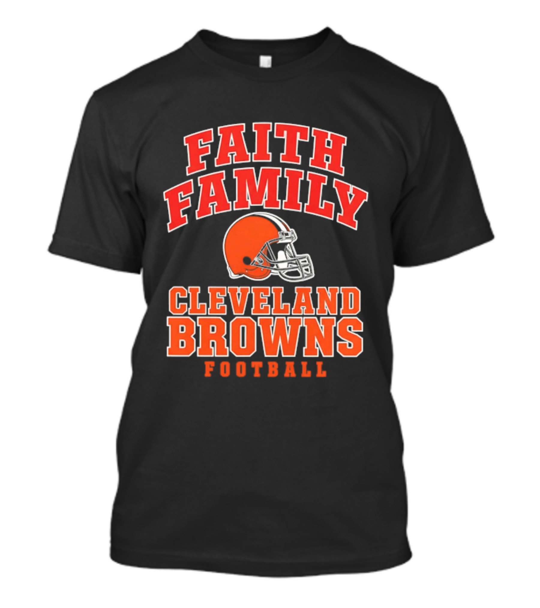 Faith Family Cleveland Browns Football Orange Helmet T-Shirt