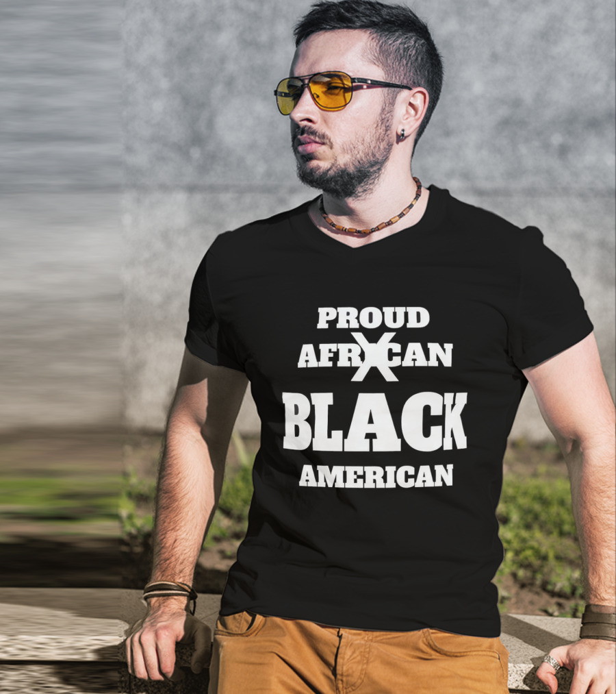 Proud African X Black American T-Shirt