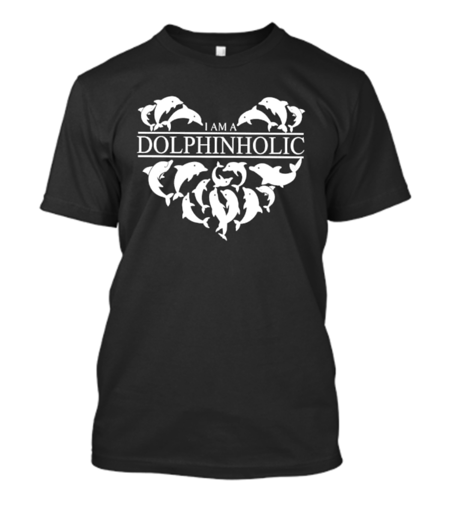 I Am A Dolphinholic Heart Shape Dolphins White T-Shirt
