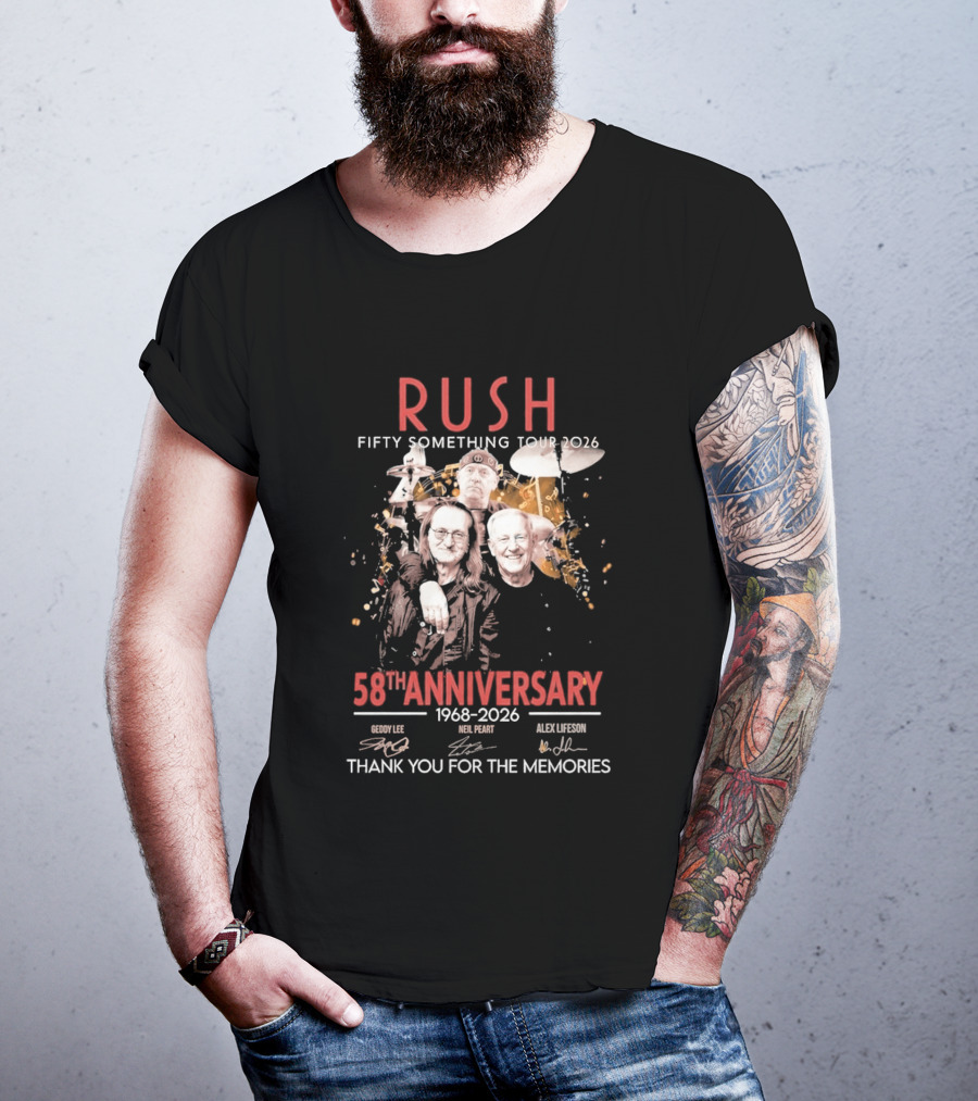 RUSH Fifty Something Tour 2026 58th Anniversary 1968 2026 Thank You For The Memories Geddy Lee Neil Peart Alex Lifeson T-Shirt