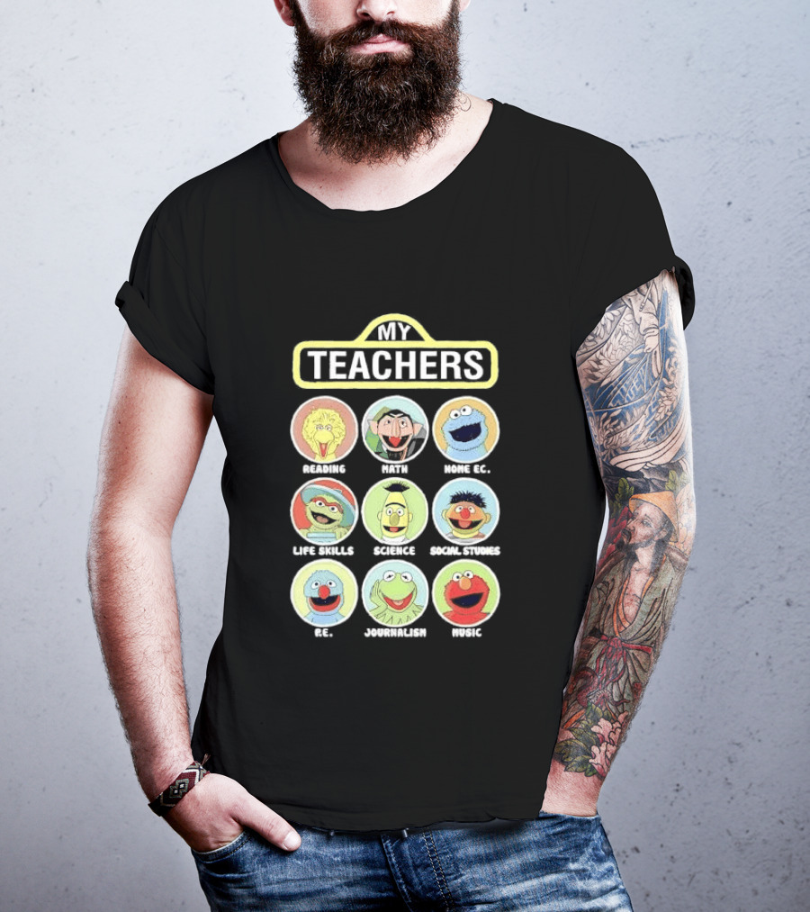 My Teachers Reading Math Home Ec Life Skills Science Social Studies PE Journalism Music T-Shirt