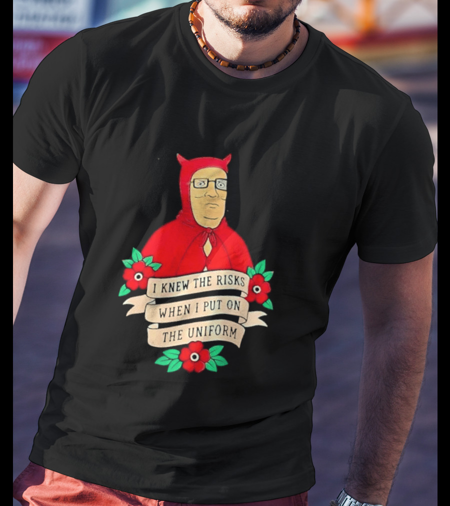 Hank Hill Red Devil Costume I Knew The Risks When Put On Uniform Tattoo Roses Cartoon T-Shirt