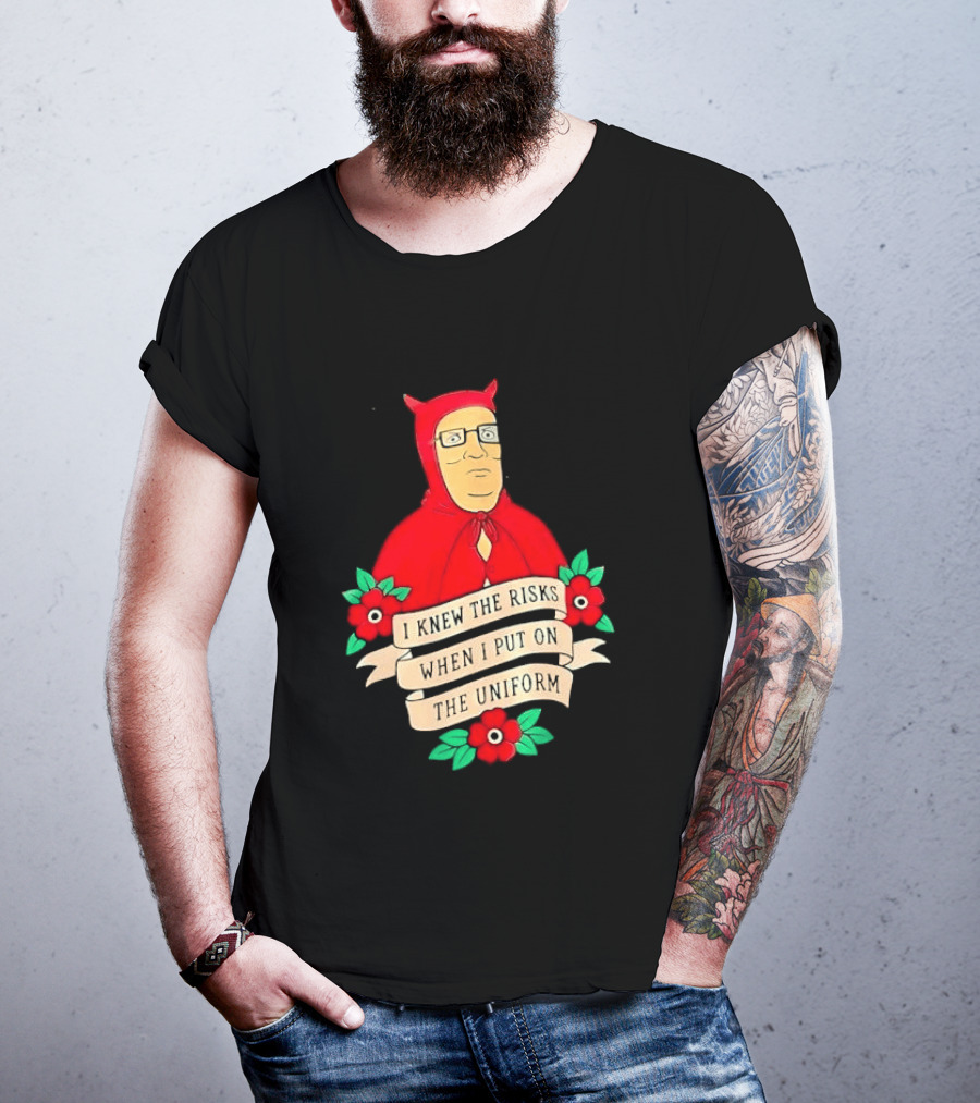 Hank Hill Red Devil Costume I Knew The Risks When Put On Uniform Tattoo Roses Cartoon T-Shirt