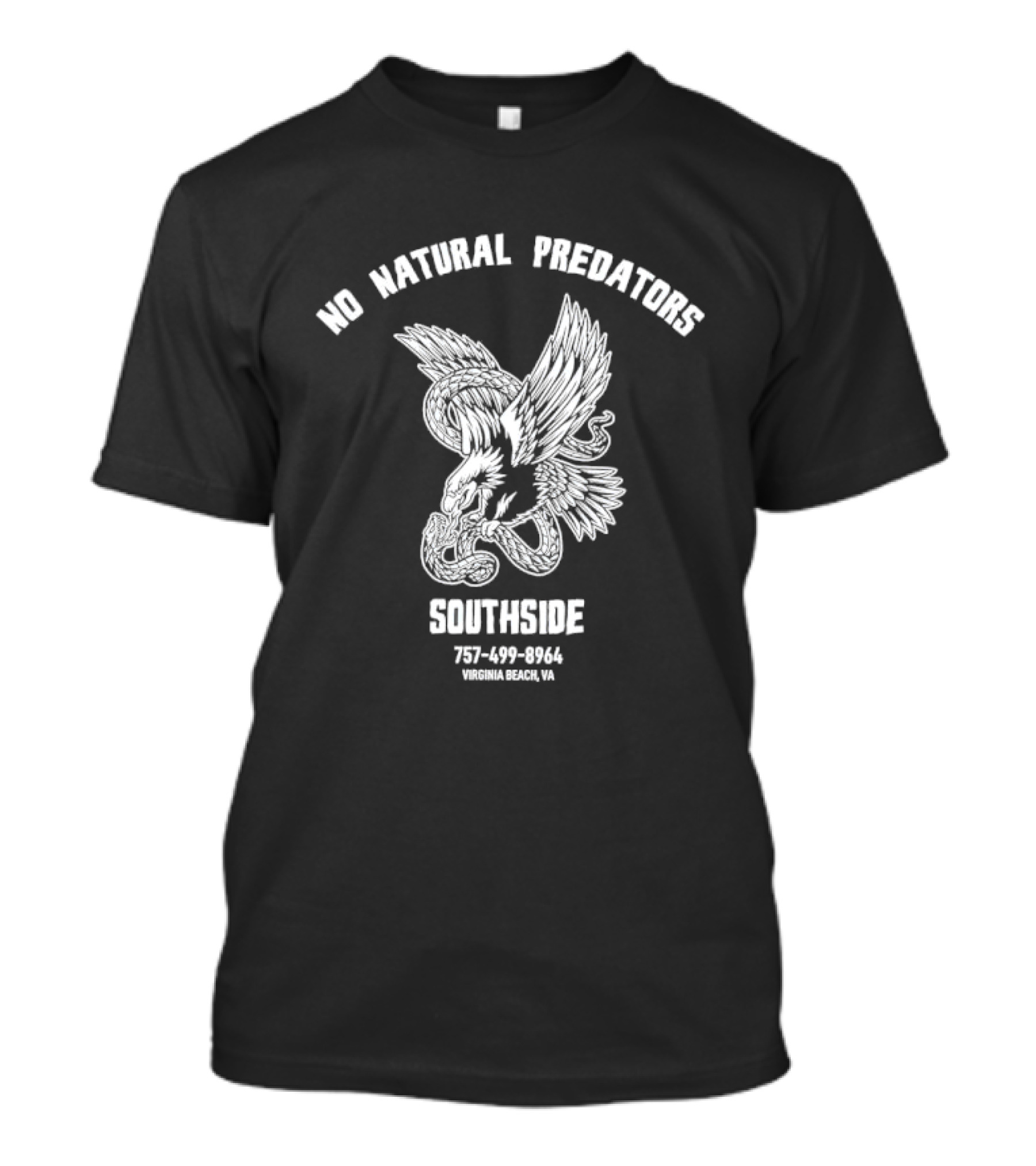 No Natural Predators Southside Virginia Beach VA Eagle And Snake 757 499 8964 T-Shirt