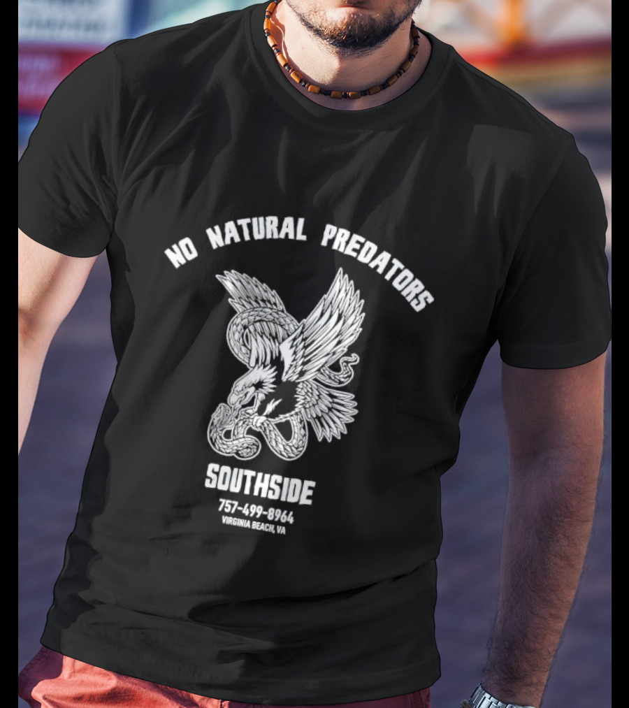 No Natural Predators Southside Virginia Beach VA Eagle And Snake 757 499 8964 T-Shirt