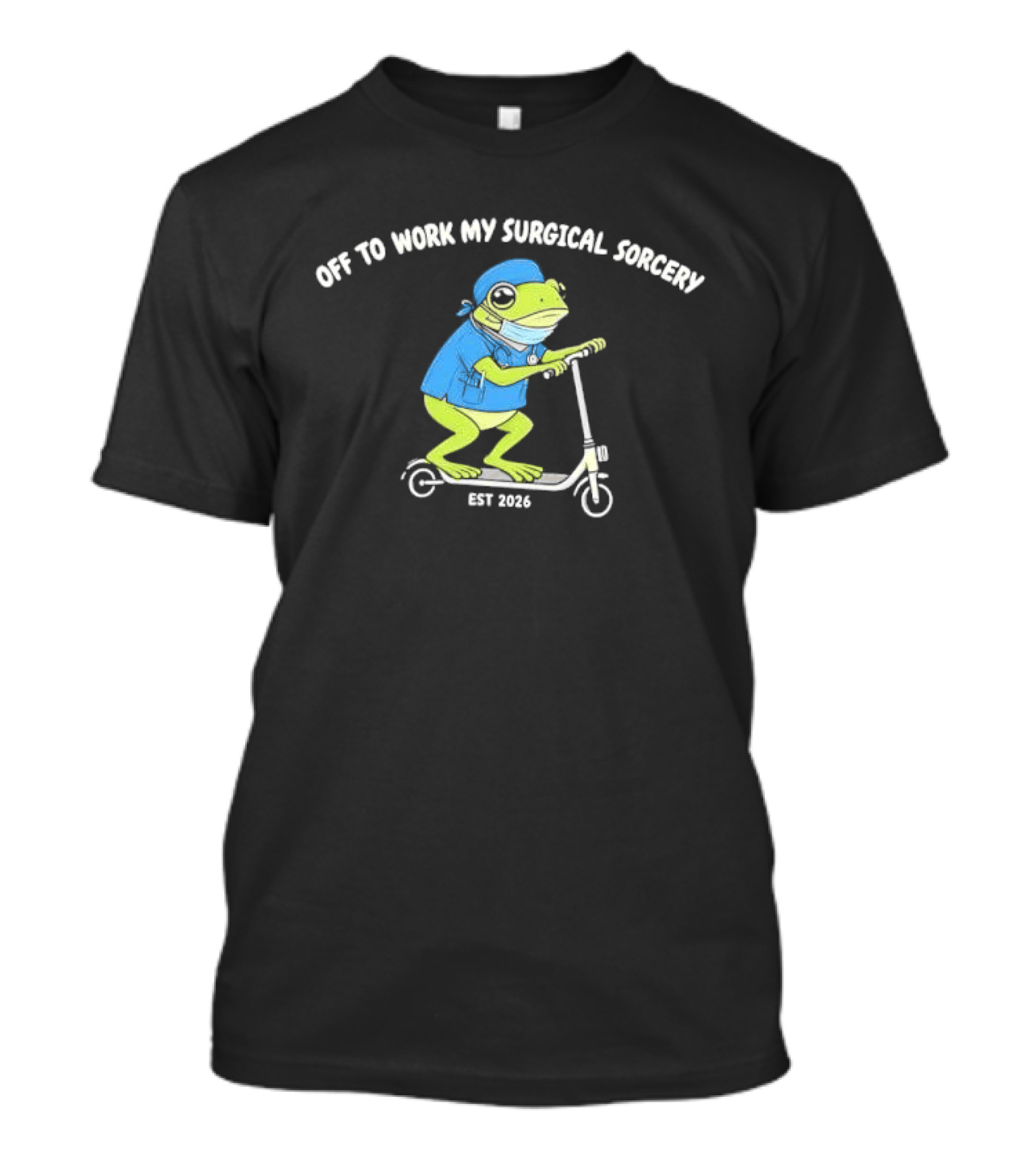 Off To Work My Surgical Sorcery Cartoon Frog Medical Scrubs Scooter Est 2026 T-Shirt