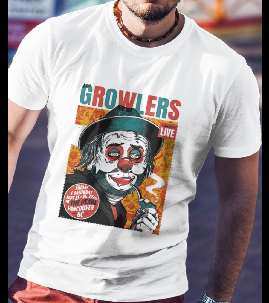 Los Growlers 2 Nights Live Concert September 25 26 2026 The Pearl Vancouver BC T-Shirt