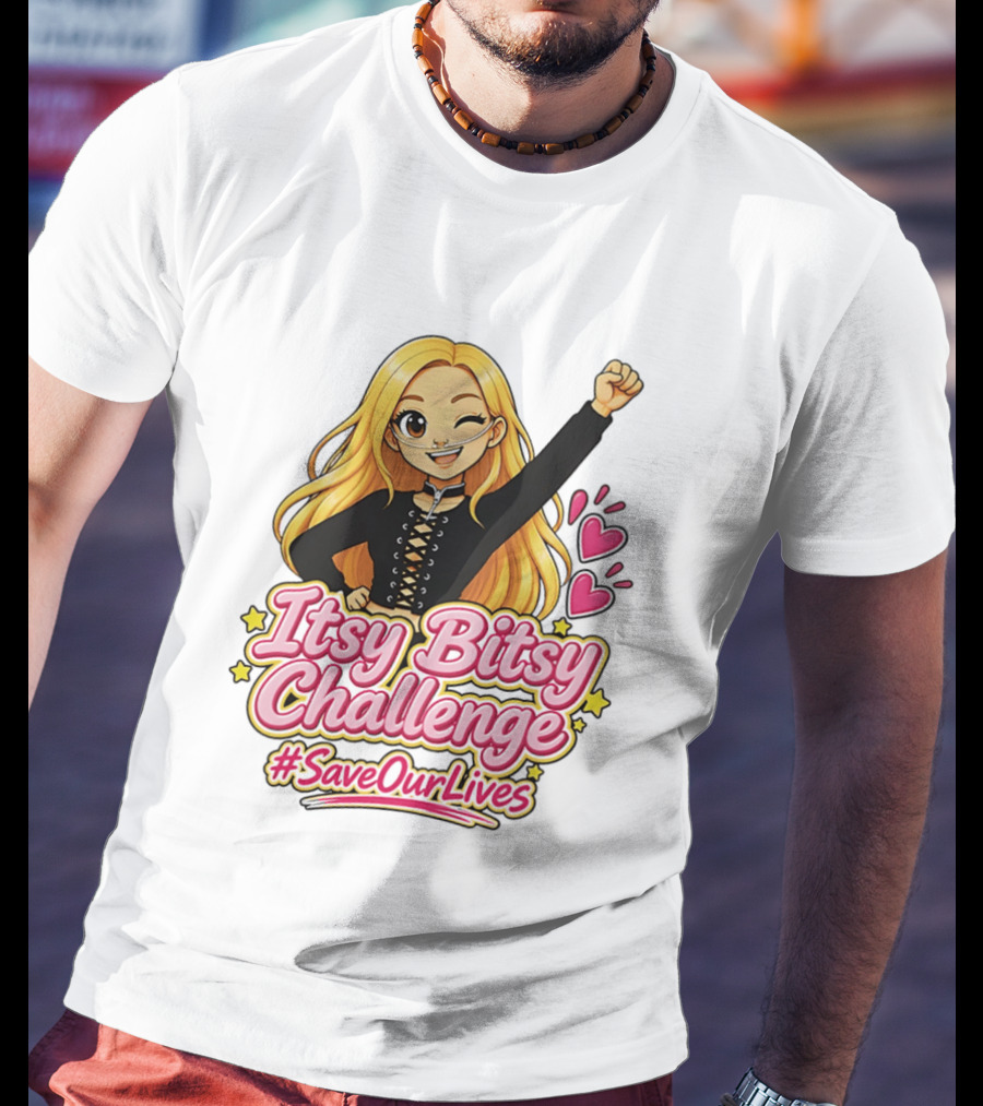 Itsy Bitsy Challenge SaveOurLives With Animated Character And Hearts T-Shirt