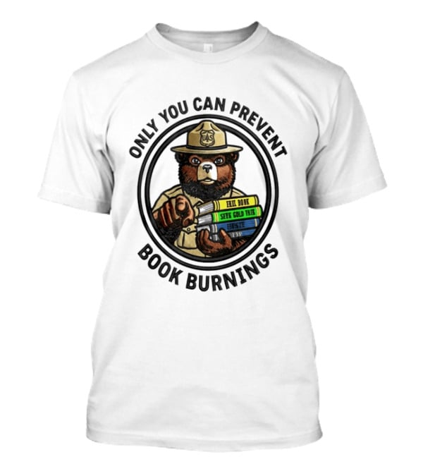 Only You Can Prevent Book Burnings Sparky Bear Hell Book Seer Gold Thief T-Shirt