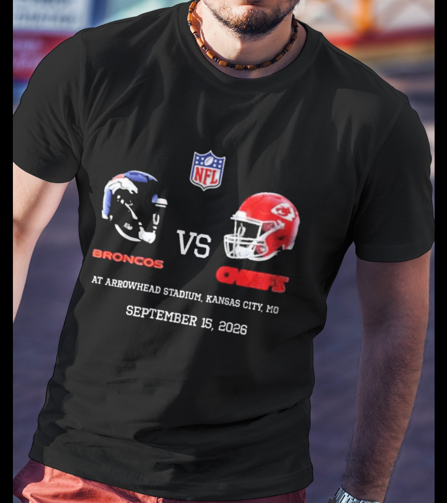 Denver Broncos Vs Kansas City Chiefs NFL Game At Arrowhead Stadium September 15 2026 T-Shirt