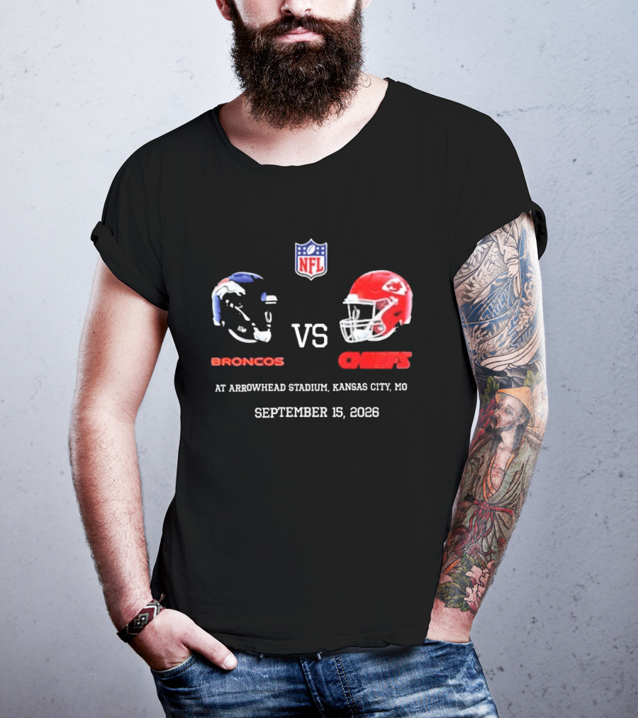 Denver Broncos Vs Kansas City Chiefs NFL Game At Arrowhead Stadium September 15 2026 T-Shirt