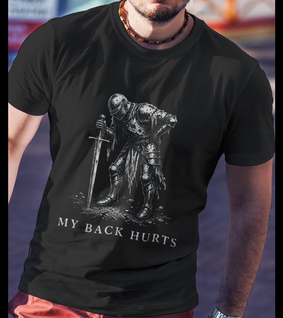 Elden Knight My Back Hurts Armor Warrior T-Shirt