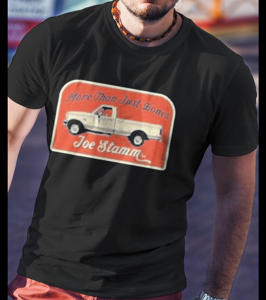 More Than Just Bones Joe Stamm Pickup Truck T-Shirt