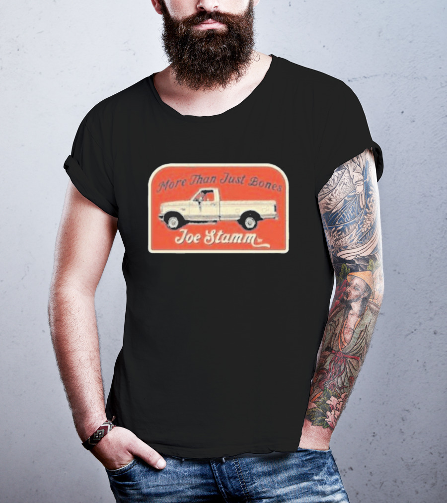 More Than Just Bones Joe Stamm Pickup Truck T-Shirt